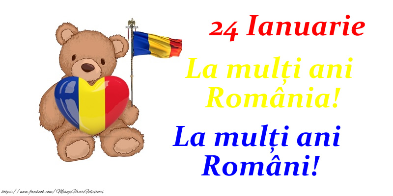 24 Ianuarie La mulți ani România! La mulți ani Români!