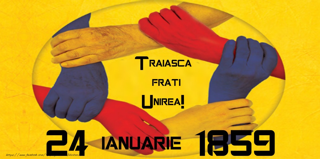 Felicitari de 24 Ianuarie - Traiasca Frati Unirea! 24 ianuarie 1859 - mesajeurarifelicitari.com