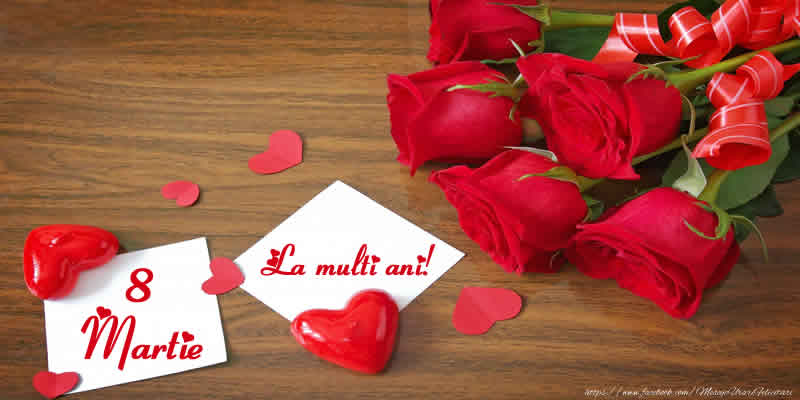 8 martie La multi ani!