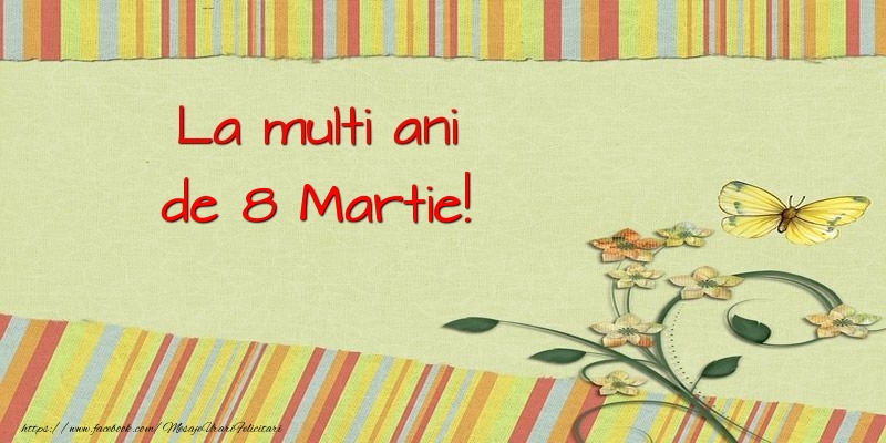 La multi ani de 8 Martie!