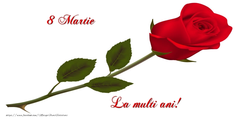 8 Martie La multi ani!