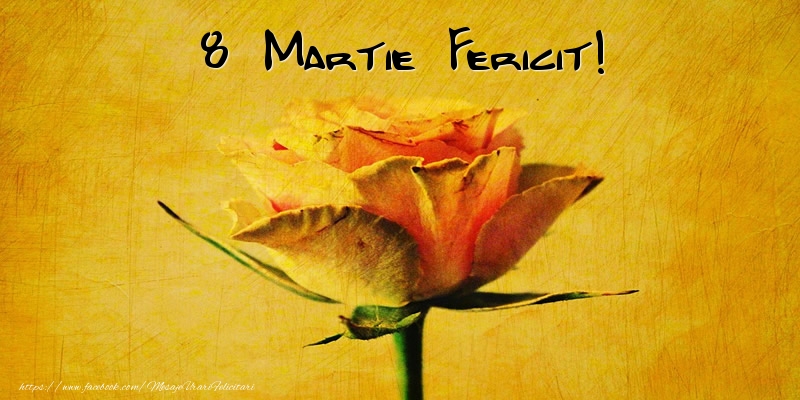 8 Martie Fericit!