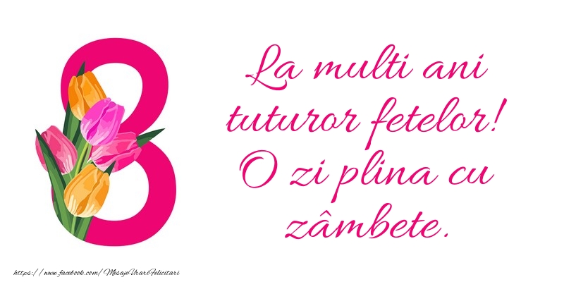 La multi ani tuturor fetelor