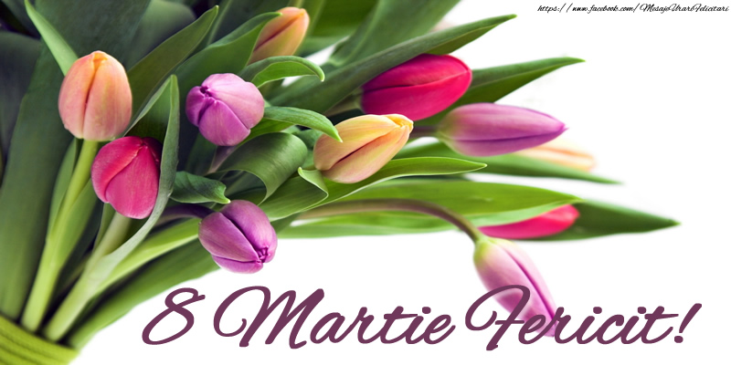 Cele mai apreciate felicitari de 8 Martie - 8 Martie Fericit!