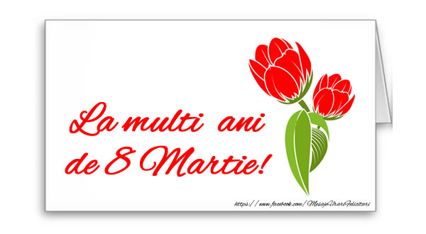 La multi  ani de 8 Martie!
