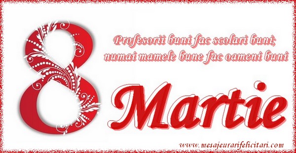 Profesorii buni fac scolari buni; numai mamele bune fac oameni buni