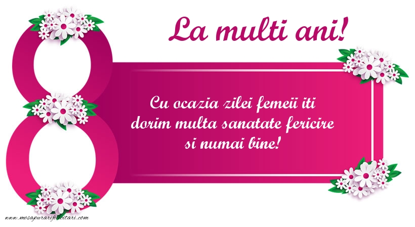 La mulți ani de 8 Martie!