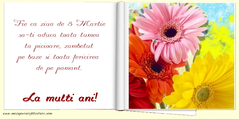 La mulți ani de 8 Martie!