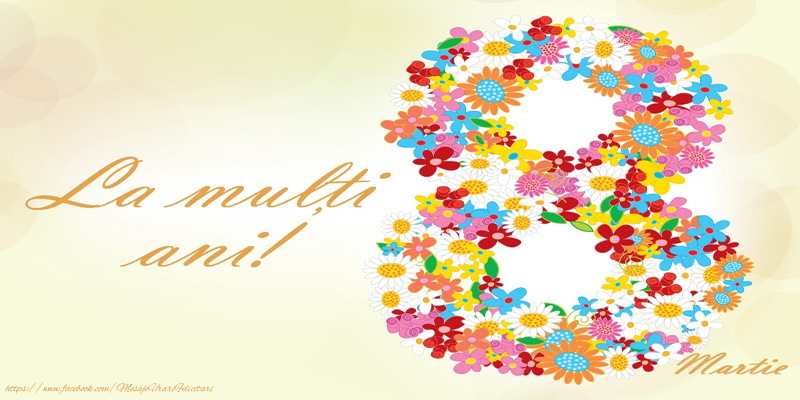 La multi ani 8 Martie