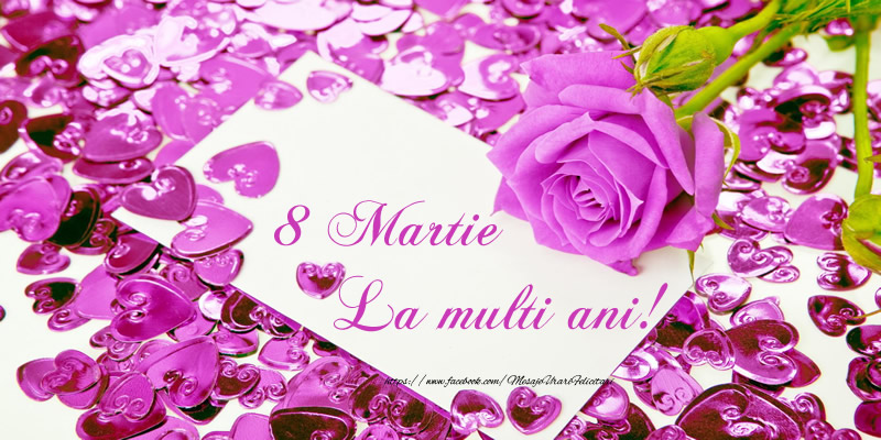 8 Martie La multi ani!