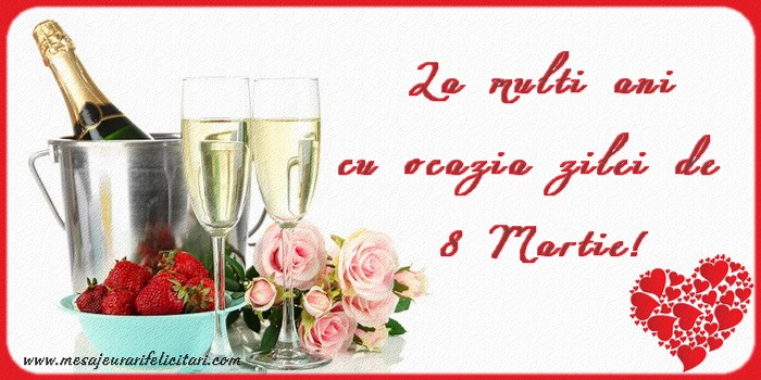 La multi ani cu ocazia zilei de  8 Martie!