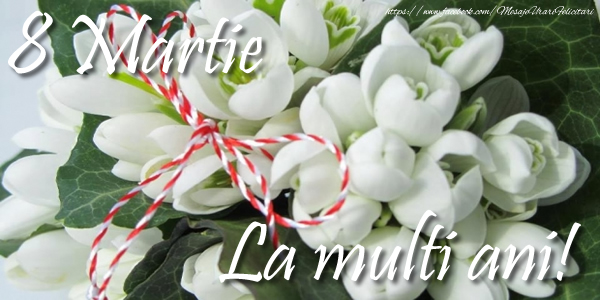 La multi ani! 8 Martie