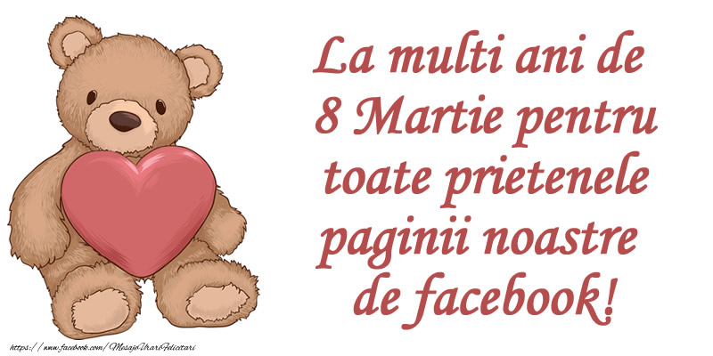 La multi ani de 8 Martie pentru toate prietenele paginii noastre de facebook!