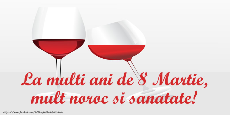 La multi ani de 8 Martie, mult noroc si sanatate!
