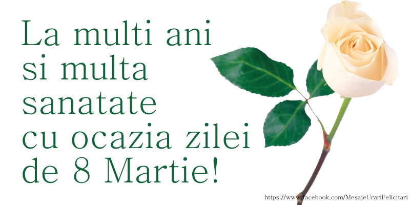 La multi ani si multa sanatate cu ocazia zilei de 8 Martie!