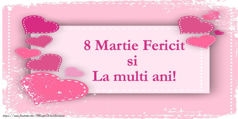 Felicitari de 8 Martie - 8 Martie Fericit si La multi ani! - mesajeurarifelicitari.com