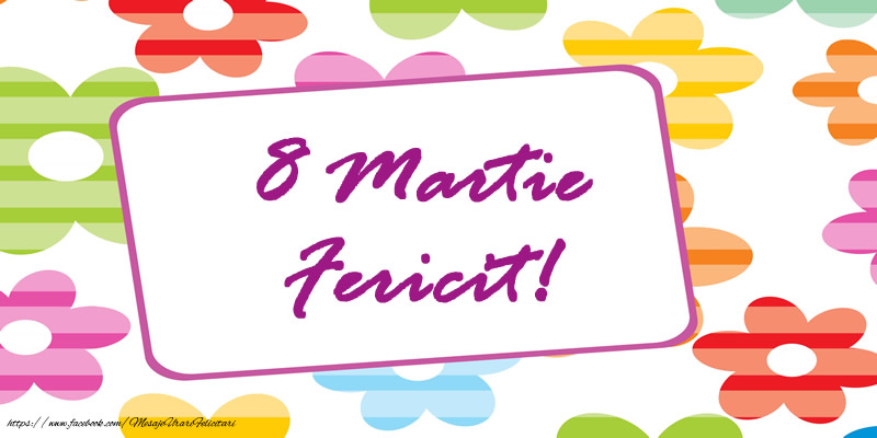 8 Martie Fericit!