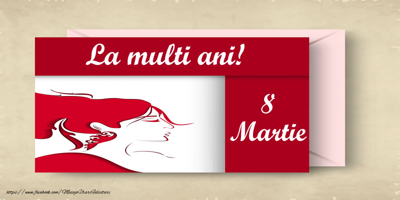 8 Martie La multi ani!