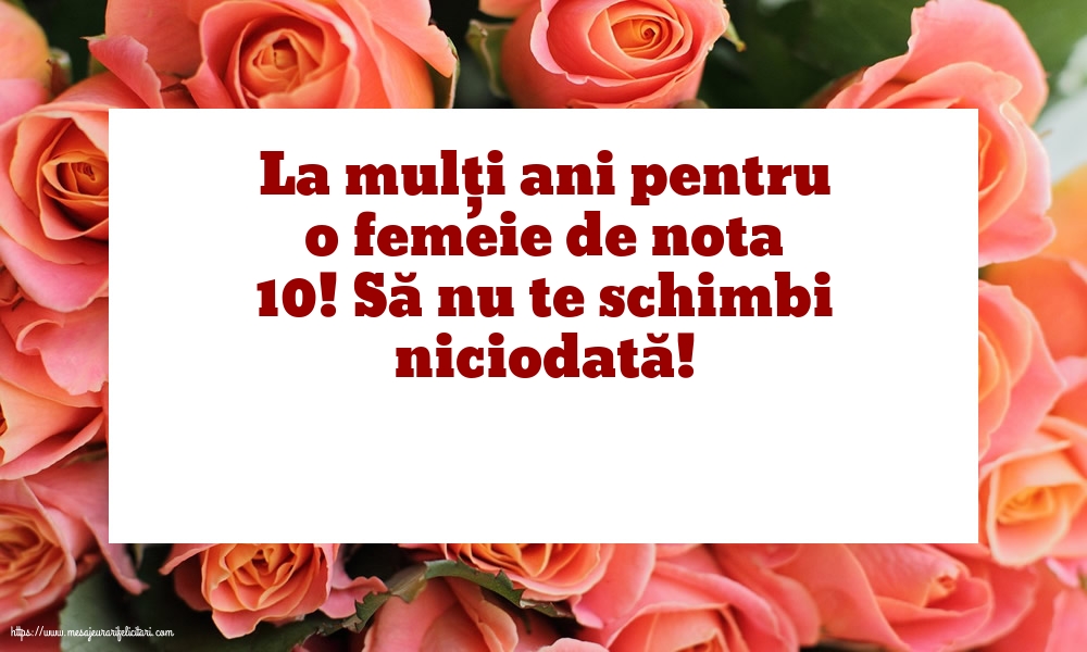 La mulţi ani pentru o femeie de nota 10!