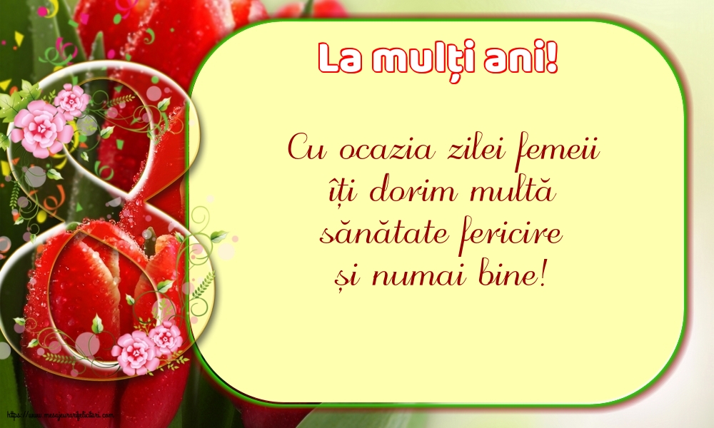 8 Martie La mulți ani!