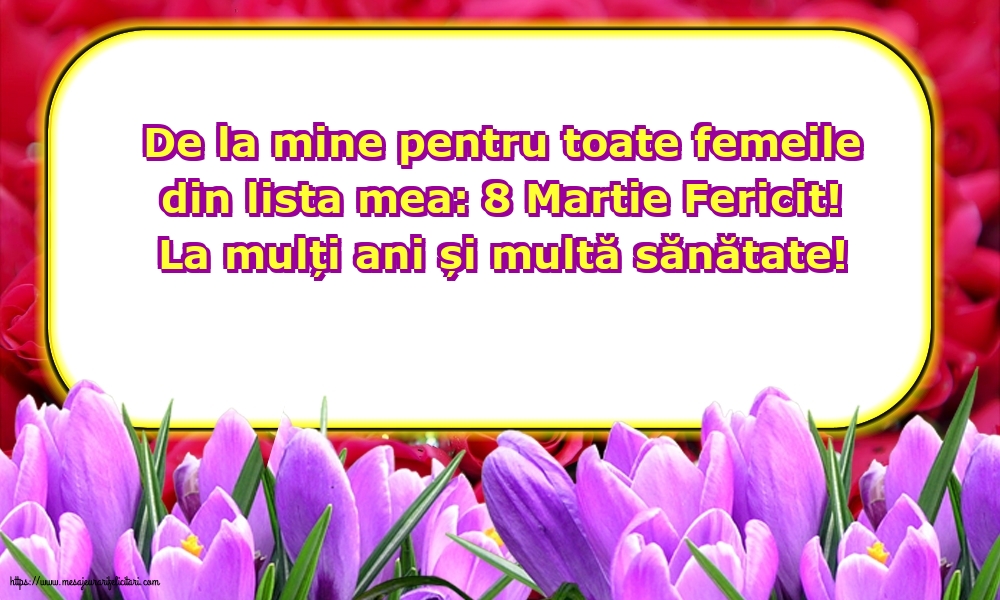 8 Martie 8 Martie Fericit! La mulți ani și multă sănătate!