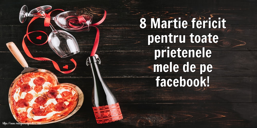 8 Martie 8 Martie fericit pentru toate prietenele mele de pe facebook!