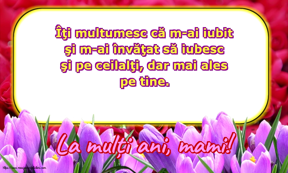 8 Martie La mulți ani, mami!