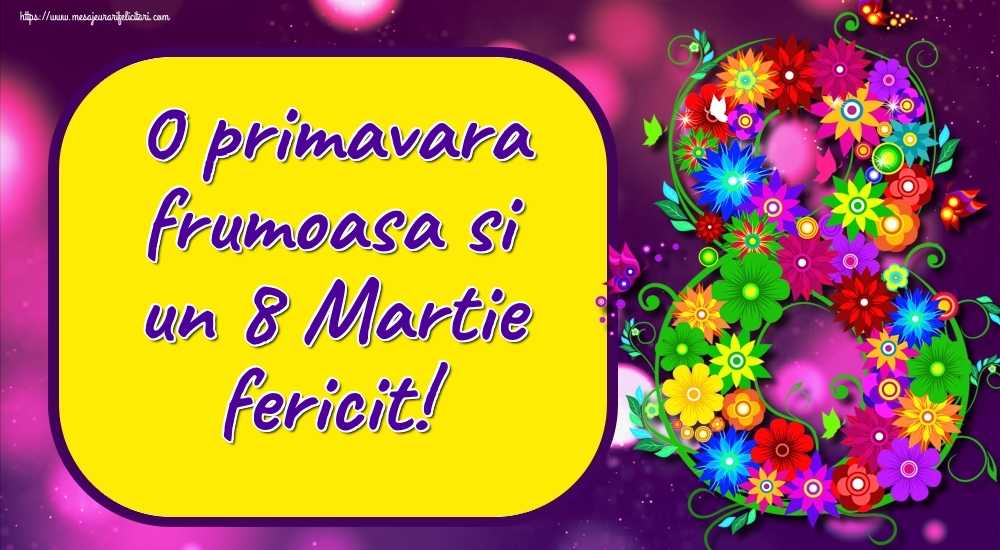 0 primavara frumoasa si un 8 Martie fericit!