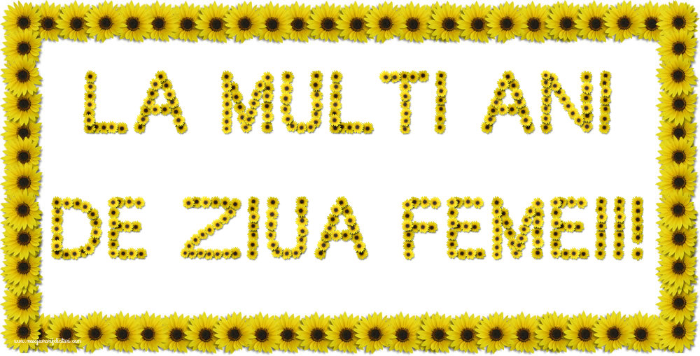 Felicitari de 8 Martie - La multi ani de ziua femeii! - mesajeurarifelicitari.com