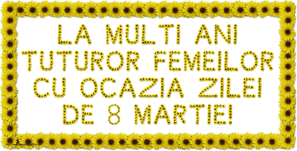 Felicitari de 8 Martie - La multi ani tuturor femeilor cu ocazia zilei de 8 Martie! - mesajeurarifelicitari.com