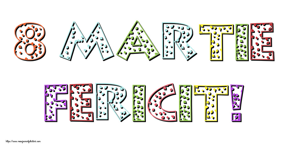 8 Martie Fericit!