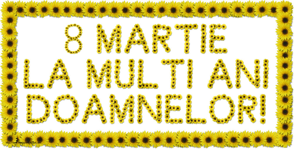 8 Martie La multi ani doamnelor!