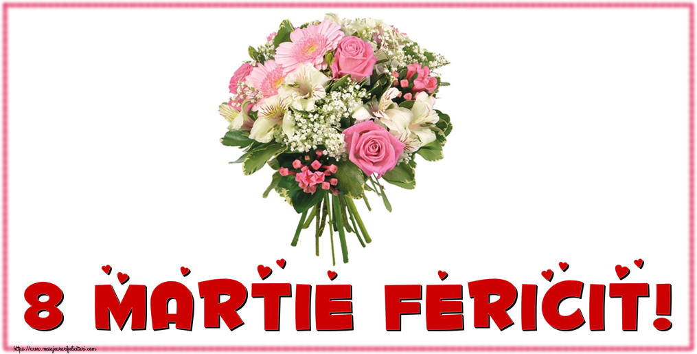 8 Martie Fericit!