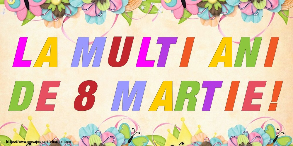La multi ani de 8 Martie!