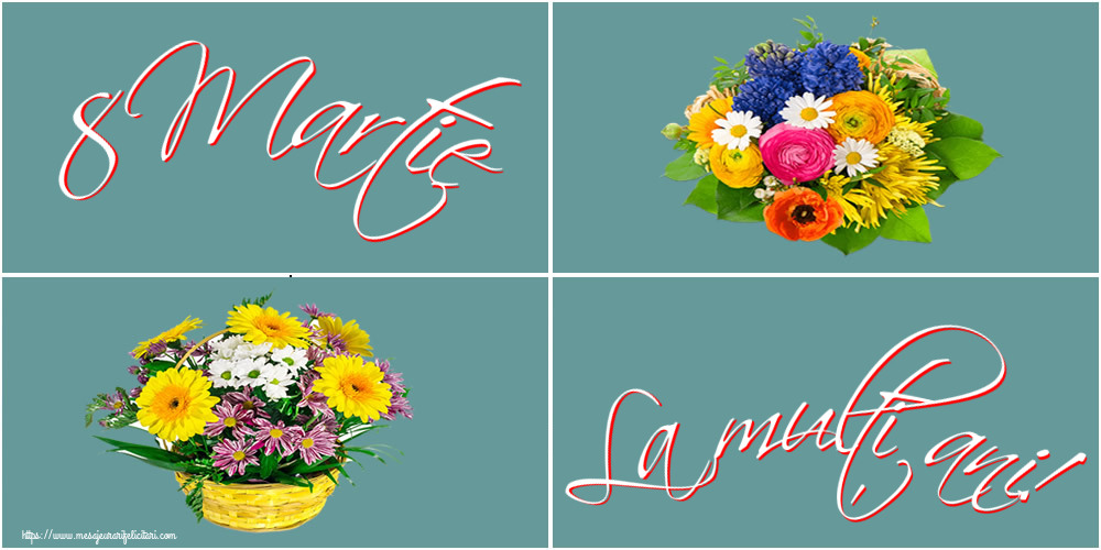 8 Martie La mulți ani!