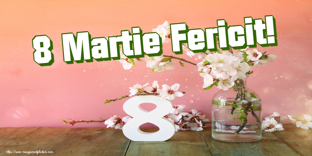 8 Martie Fericit!
