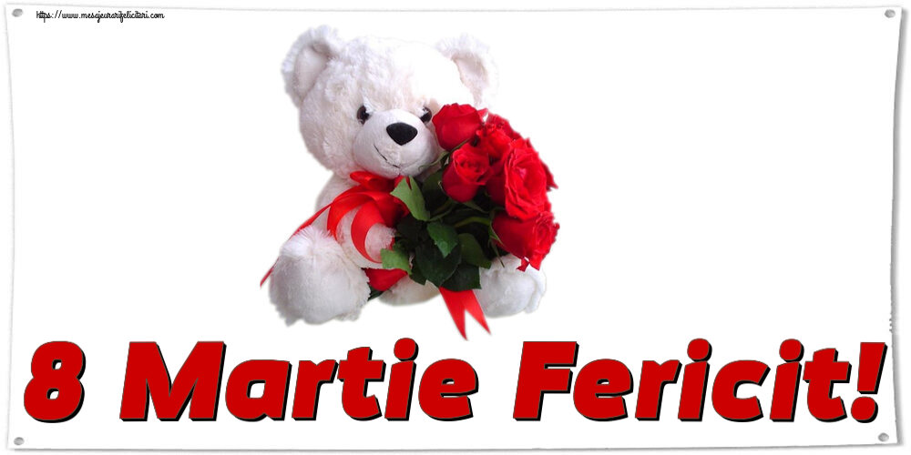 8 Martie 8 Martie Fericit! ~ ursulet alb cu trandafiri rosii