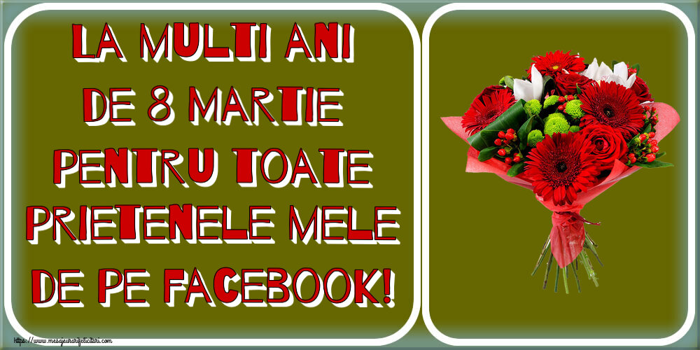 8 Martie La multi ani de 8 Martie pentru toate prietenele mele de pe facebook! ~ buchet cu gerbere