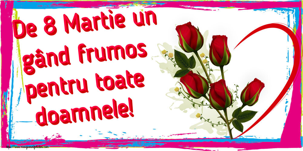 Felicitari de 8 Martie - ❤️❤️❤️ De 8 Martie un gând frumos pentru toate doamnele! ~ 5 trandafiri roșii cu inimioară - mesajeurarifelicitari.com