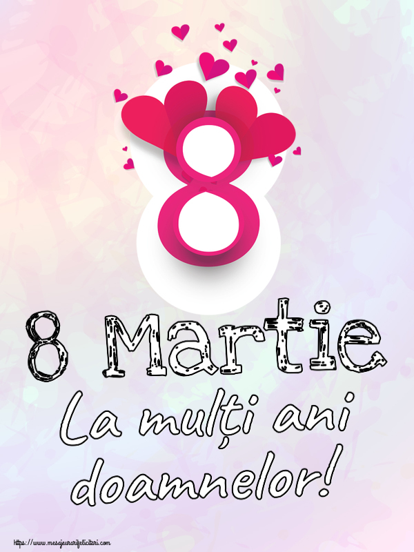 8 Martie La mulți ani doamnelor! ~ cifra 8 cu inimoare roz