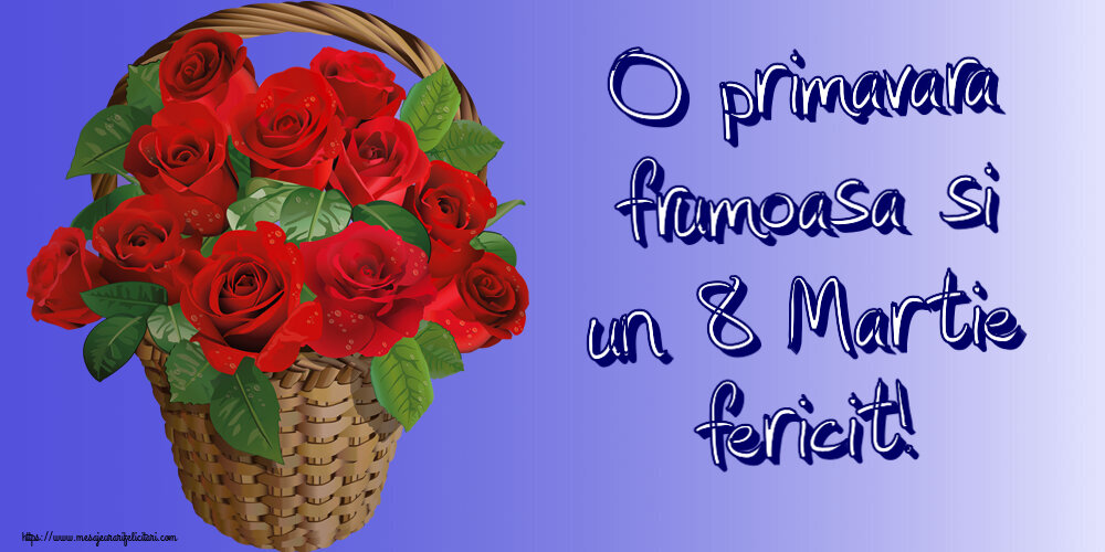 O primavara frumoasa si un 8 Martie fericit! ~ trandafiri roșii în coș