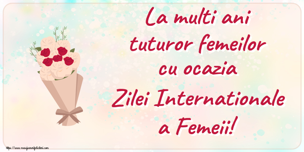 8 Martie La multi ani tuturor femeilor cu ocazia Zilei Internationale a Femeii! ~ buchet de flori clipart