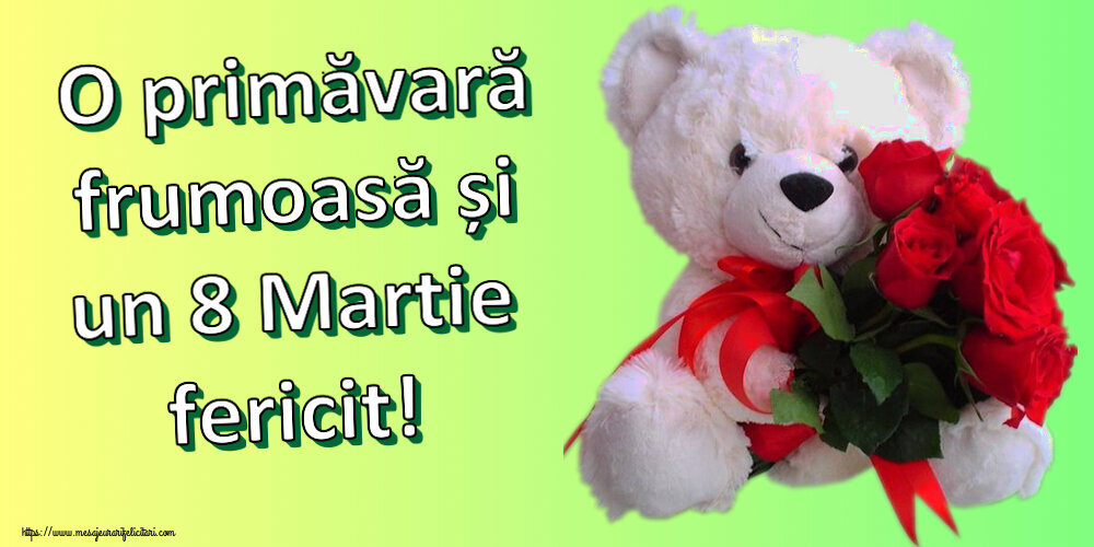 Felicitari de 8 Martie - O primăvară frumoasă și un 8 Martie fericit! ~ ursulet alb cu trandafiri rosii - mesajeurarifelicitari.com