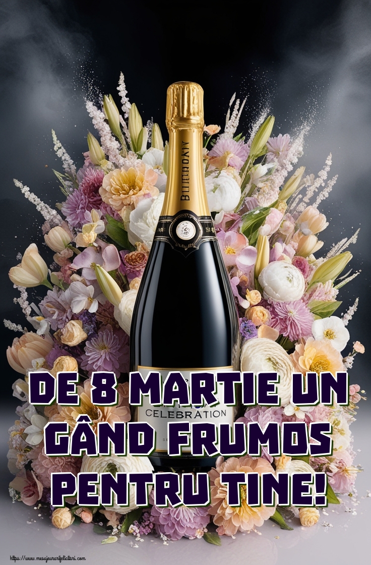 De 8 Martie un gând frumos pentru tine!