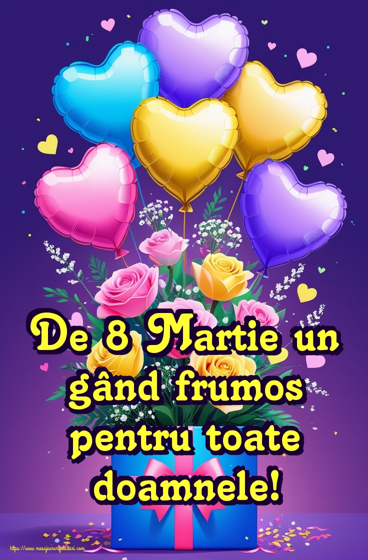 De 8 Martie un gând frumos pentru toate doamnele!