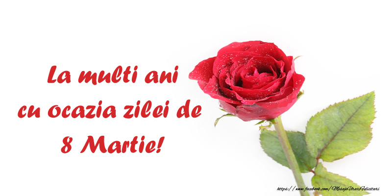 La multi ani cu ocazia zilei de  8 Martie!
