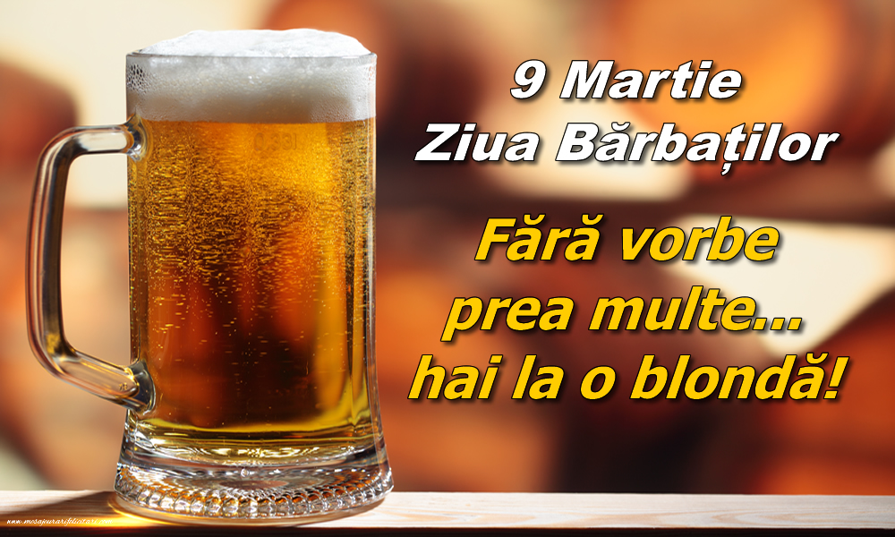 9 Martie Sfinții 40 de Mucenici Fără vorbe prea multe... hai la o bere!