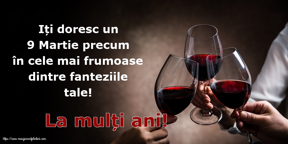 9 Martie La mulți ani!