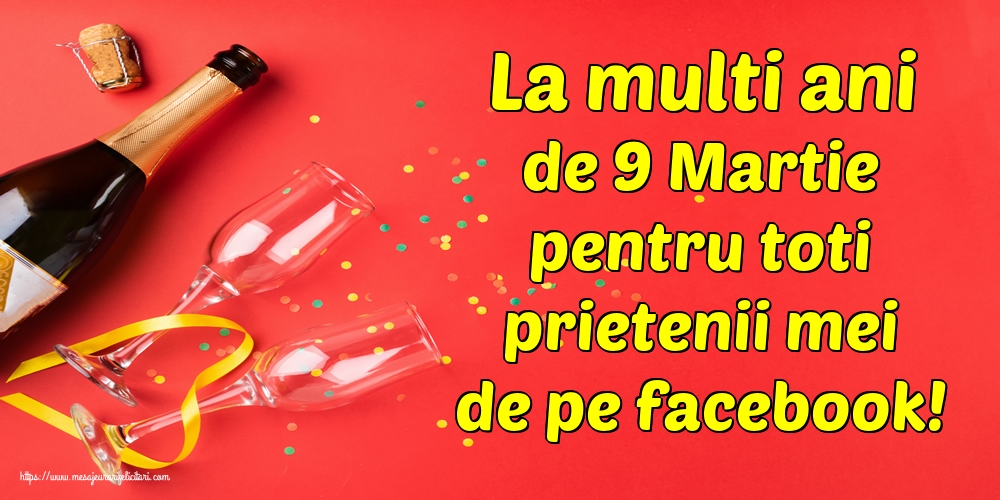 La multi ani de 9 Martie pentru toti prietenii mei de pe facebook!