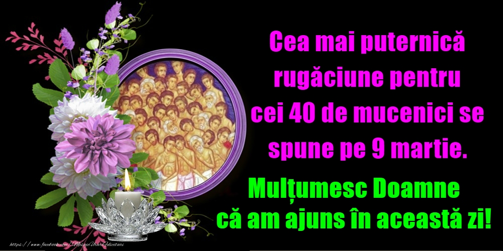 9 Martie - Sfinții 40 de Mucenici